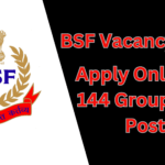 BSF Vacancy 2024 – Apply Online for 144 Group B & C Posts